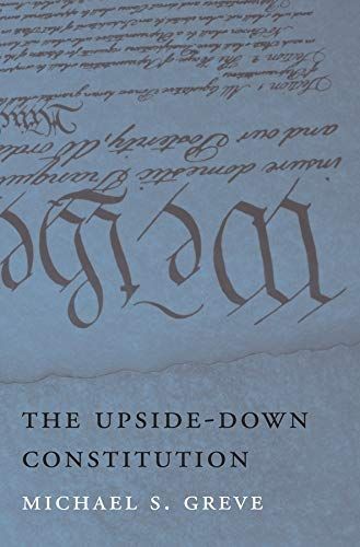 The Upside-Down Constitution
