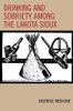 Drinking and Sobriety Among the Lakota Sioux