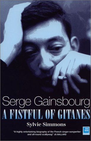Serge Gainsbourg: a Fistful of Gitanes