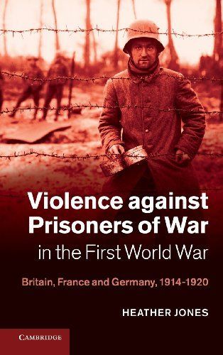 Violence Against Prisoners of War in the First World War