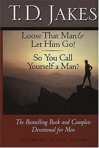 Loose That Man and Let Him Go! - So You Call Yourself a Man?