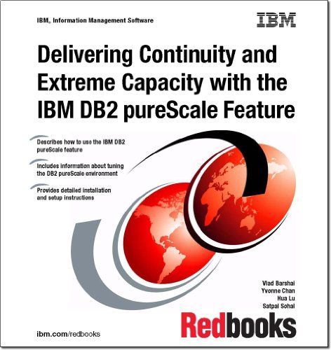 Delivering Continuity and Extreme Capacity with the IBM DB2 pureScale Feature