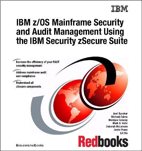 IBM z/OS Mainframe Security and Audit Management Using the IBM Security zSecure Suite