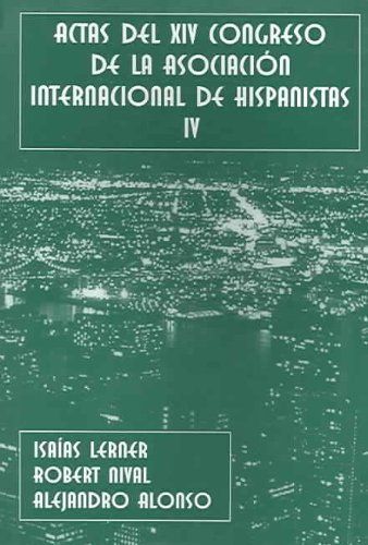 Actas del XIV Congreso de la Asociación Internacional de Hispanistas: Literatura Hispanoamericana