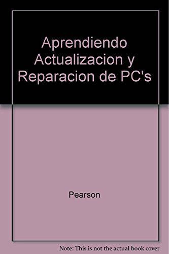 Aprendiendo Actualizacion Y Reparacion de Pcs en 24 Horas