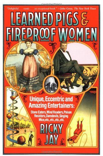 Learned Pigs & Fireproof Women