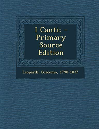 I Canti; - Primary Source Edition