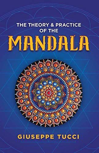 The Theory and Practice of the Mandala