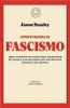 Cómo funciona el fascismo