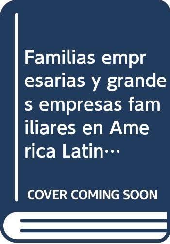 Familias empresarias y grandes empresas familiares en América Latina y España