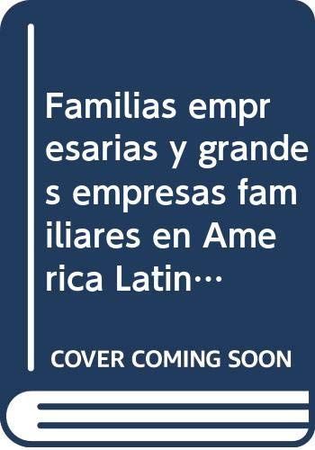 Familias empresarias y grandes empresas familiares en América Latina y España
