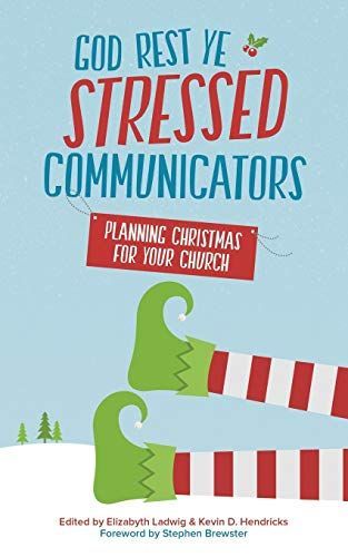 God Rest Ye Stressed Communicators