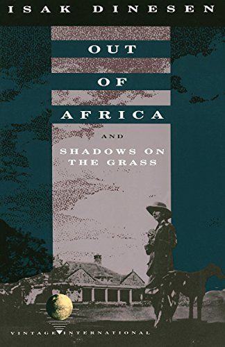 Out of Africa ; And, Shadows on the Grass