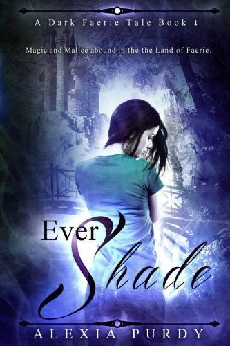 Ever Shade (a Dark Faerie Tale #1)