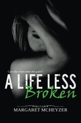 A Life Less Broken