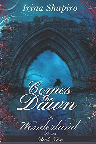 Comes the Dawn (the Wonderland Series: Book 5)
