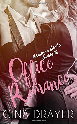 Modern Girl's Guide to Office Romance