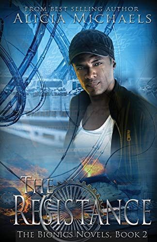 The Resistance: The Bionics Novels