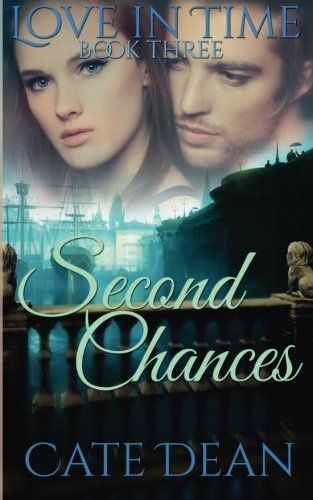 Second Chances (Love in Time Book Three)