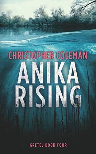 Anika Rising (Gretel Book Four)