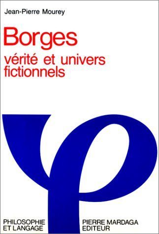 Jorge Luis Borges, vérité et univers fictionnels