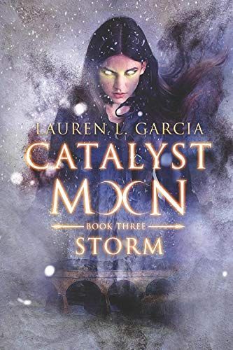 Catalyst Moon: (Book Three) Storm