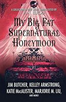 My Big Fat Supernatural Honeymoon