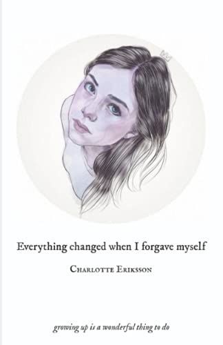 Everything Changed When I Forgave Myself