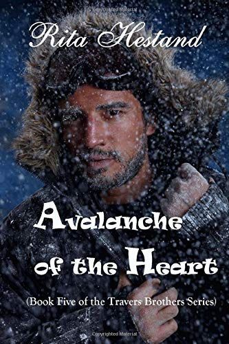 Avalanche of the Heart (Book Five of the Travers Brothers)