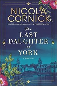 The Last Daughter of York
