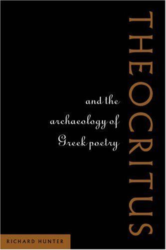 Theocritus and the Archaeology of Greek Poetry