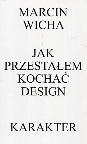 Jak przestałem kochać design