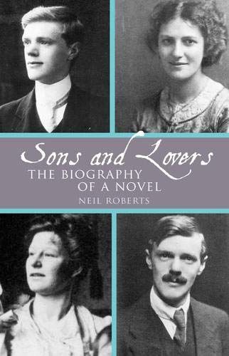 Sons and Lovers: the Biography of a Novel