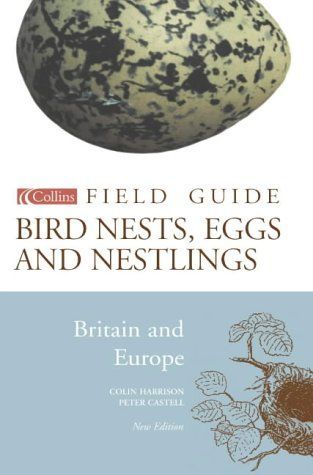 Collins Field Guide Bird Nests, Eggs and Nestlings of Britain and Europe