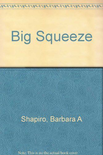 The Big Squeeze