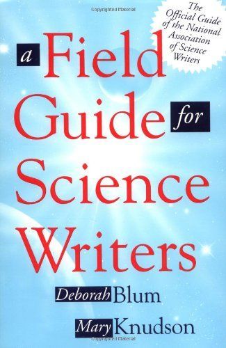 A Field Guide for Science Writers