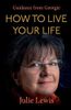 HOW TO LIVE YOUR LIFE