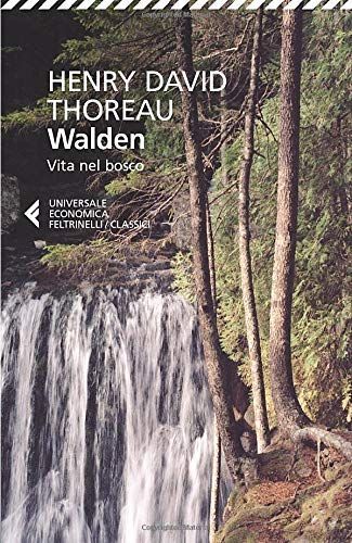Walden. Vita nel bosco