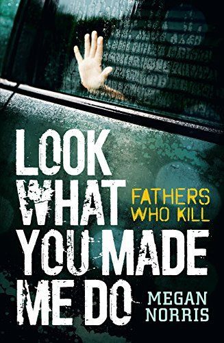 Look What You Made Me Do - Fathers Who Kill