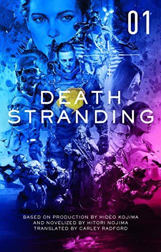 Death Stranding - Death Stranding: the Official Novelization - Volume 1