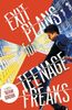 Exit Plans for Teenage Freaks