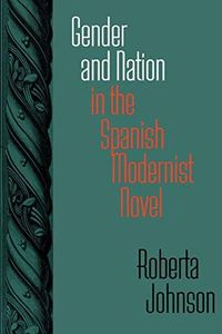 Gender and Nation in the Spanish Modernist Novel