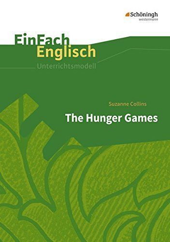 The Hunger Games. EinFach Englisch Unterrichtsmodelle