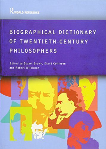 Biographical Dictionary of Twentieth-century Philosophers