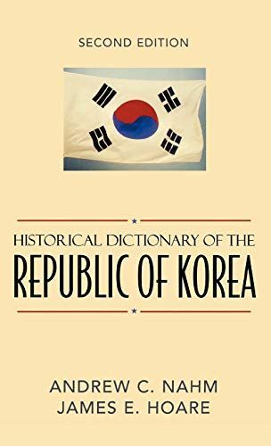 Historical Dictionary of the Republic of Korea