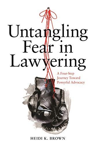 Untangling Fear in Lawyering