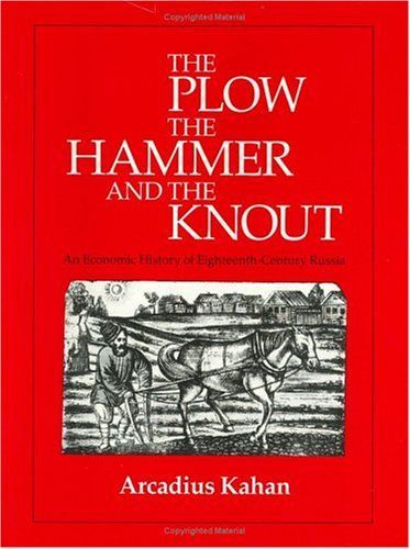 The Plow, the Hammer, and the Knout