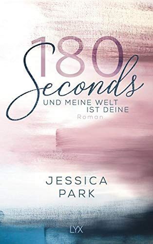 180 Seconds - Und meine Welt ist deine