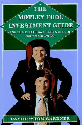 The Motley Fool Investment Guide