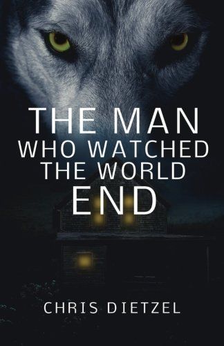 The Man Who Watched the World End